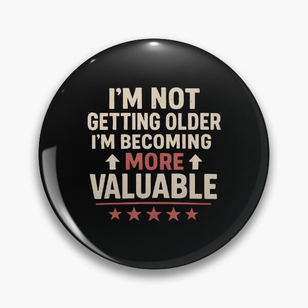 Item preview, I'M Not Getting Older I'M Becoming More Funny Design designed and sold by ConnieDora.