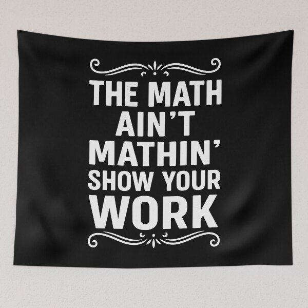 Item preview, Funny The Math Ain't Mathin Cute Show Your Work Math Teacher designed and sold by hemagamo.