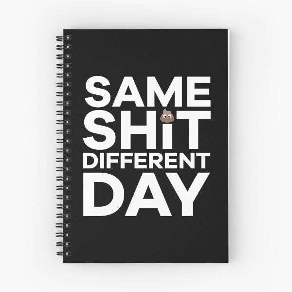 Item preview, Same Shit, different day designed and sold by jumperor.