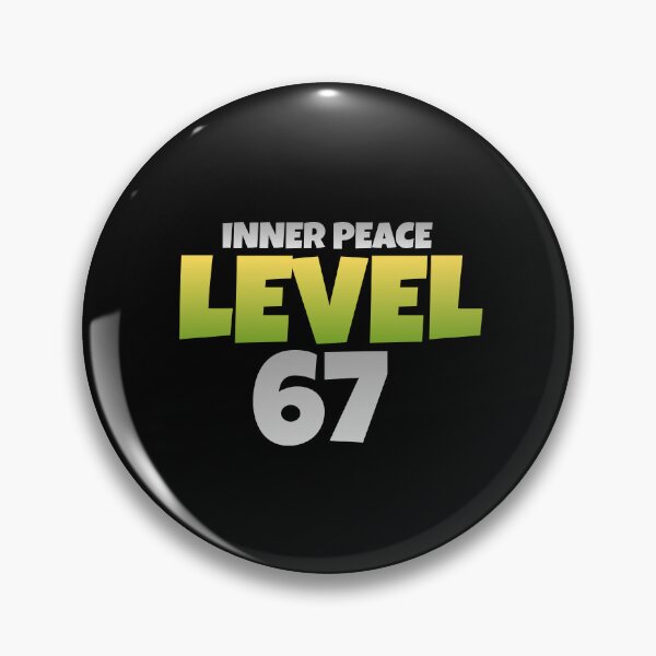 Item preview, Inner Peace Level 67 Funny Six Seven Meme designed and sold by PerfectMatch.