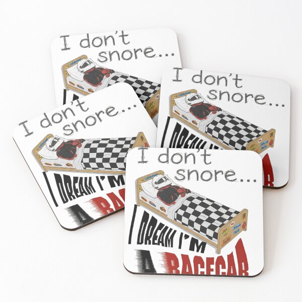 Item preview, I don't Snore, I Dram I'm a Racecar designed and sold by SGillum.