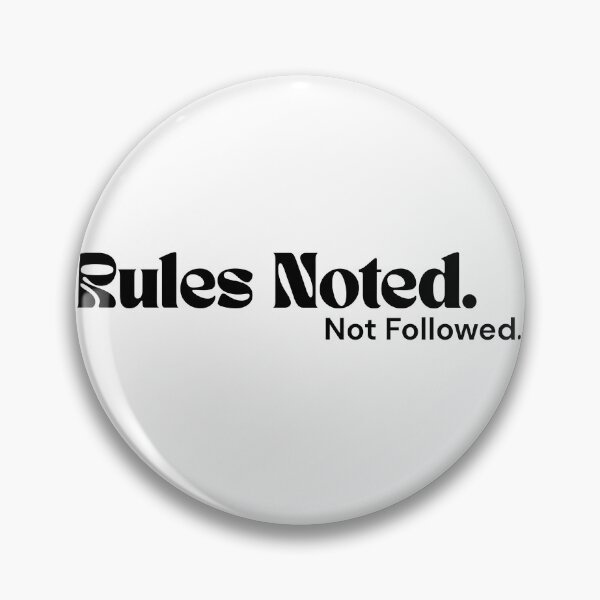 Item preview, Rules Noted. Not Followed. – Minimalist Text Design | Dark Humor Quote | RETL Style designed and sold by RETL.