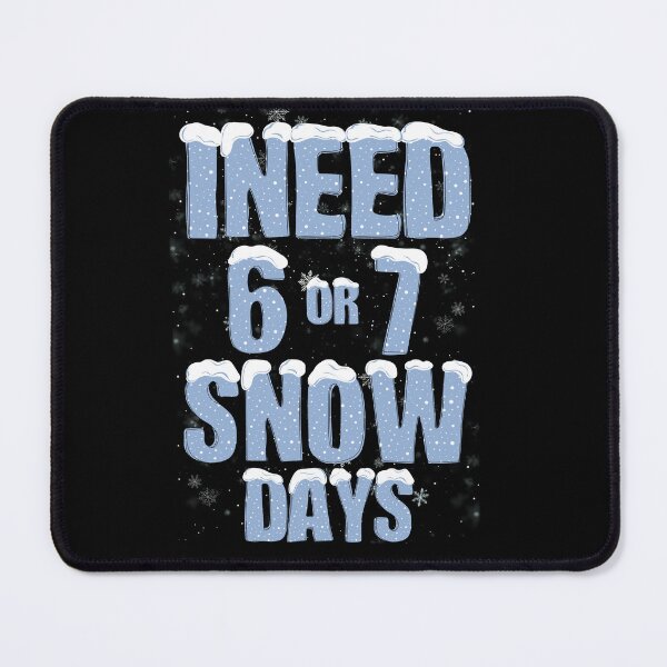 Item preview, Funny Winter Quote Requesting Six or Seven Snowdays designed and sold by MotivaChic.