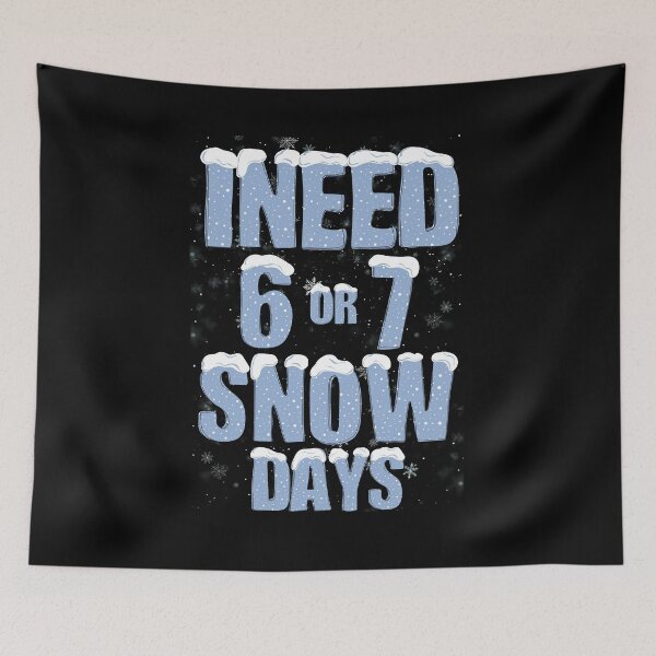 Item preview, Funny Winter Quote Requesting Six or Seven Snowdays designed and sold by MotivaChic.
