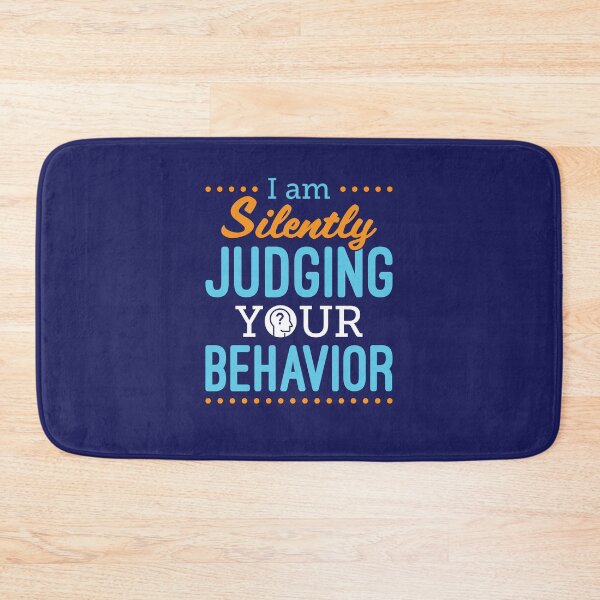 Item preview, RBT I Am Silently Judging Your Behavior designed and sold by jaygo.