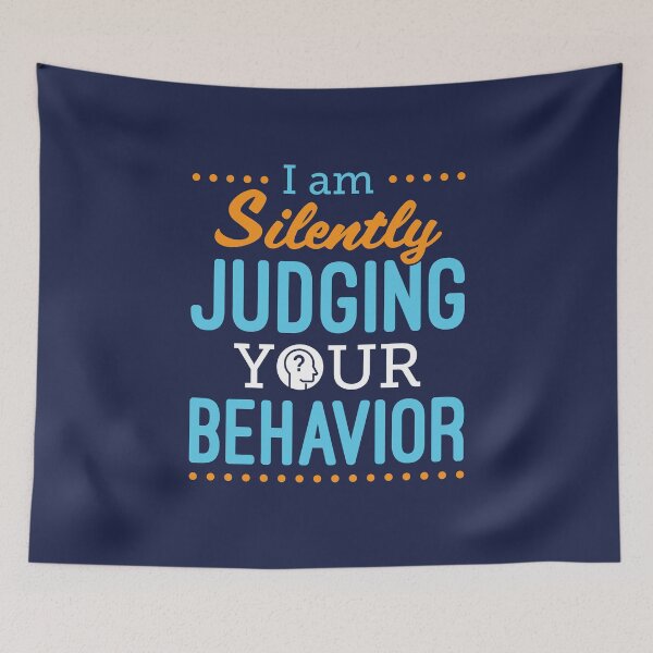 Item preview, RBT I Am Silently Judging Your Behavior designed and sold by jaygo.