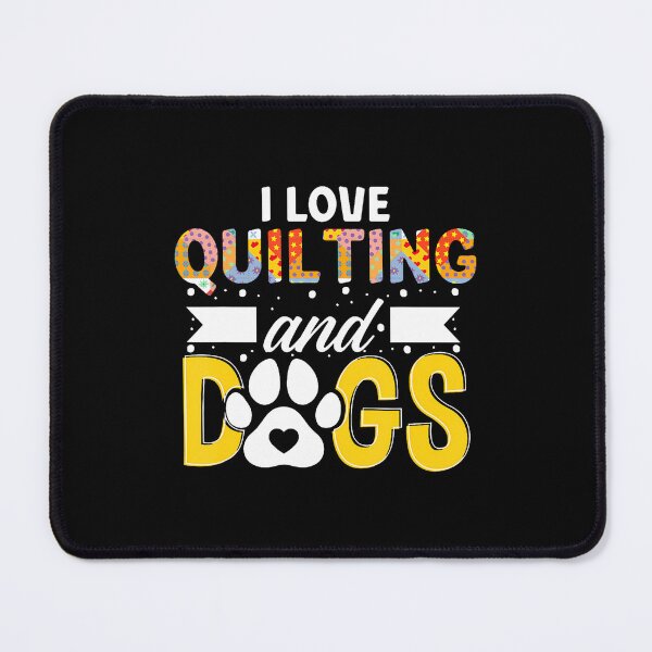 Item preview, I Love Quilting And Dogs Sewer Seamstress Quilter Knitting designed and sold by DawnPatricia.