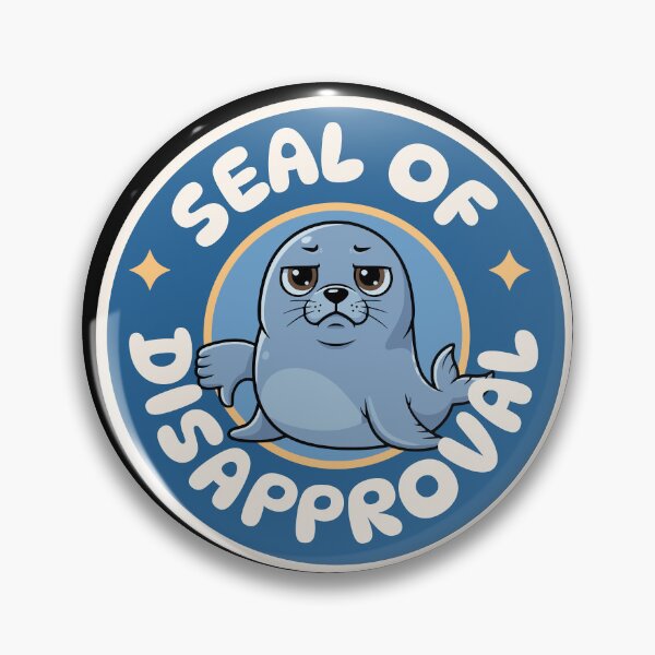 Item preview, Seal of Disapproval designed and sold by dudelinart.