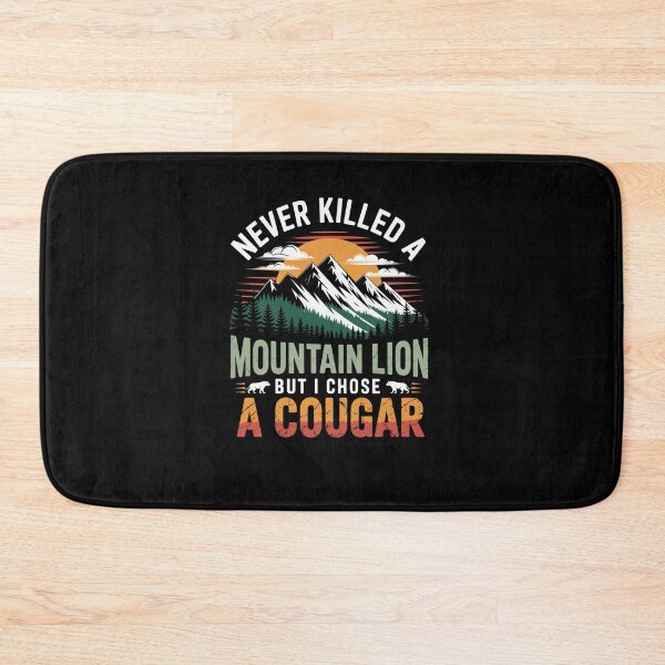 Item preview, Never Killed A Mountain Lion But I'Ve Choked A Cougar designed and sold by AnixieArtFun.