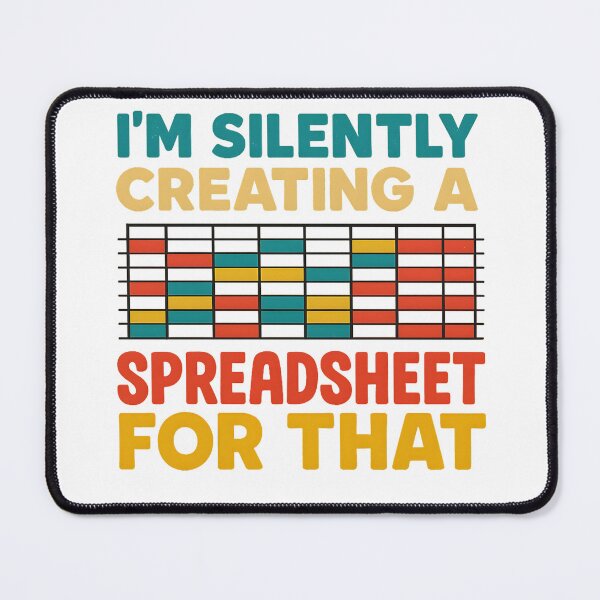 Item preview, I'm Silently Creating A Spreadsheet - Actuary Statistician designed and sold by hemagamo.