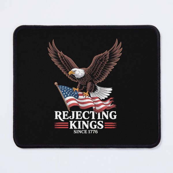 Item preview, Rejecting Kings Since 1776  designed and sold by AnixieArtFun.