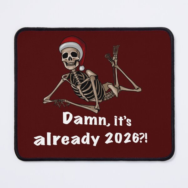 Item preview, Funny Christmas Skull – Damn It’s Already 2026 designed and sold by MellowZaya.