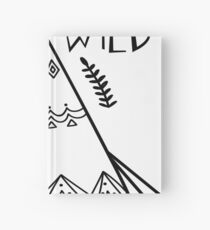 All Good Things are Wild and Free - Camping and Hiking design Hardcover Journal