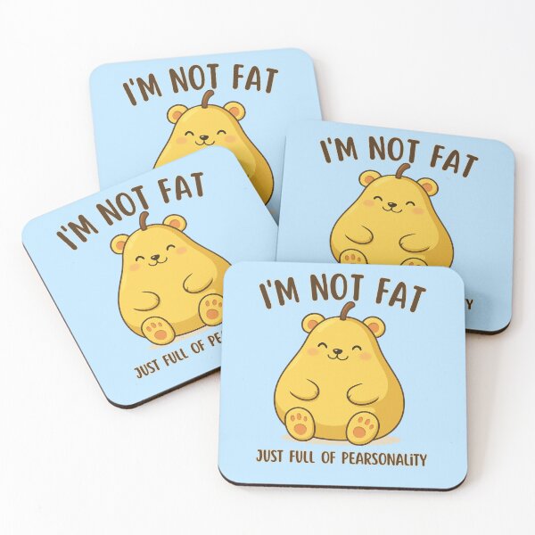 Item preview, I’m Not Fat, Just Full of Pearsonality – Cute Teddypear Pun Design designed and sold by RokaWorld.