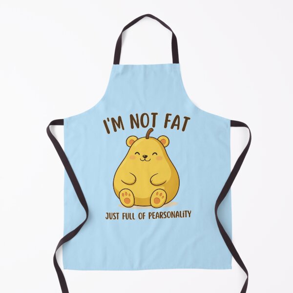 Item preview, I’m Not Fat, Just Full of Pearsonality – Cute Teddypear Pun Design designed and sold by RokaWorld.