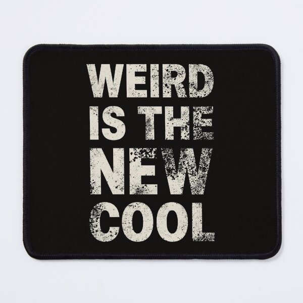Item preview, WEIRD IS THE NEW COOL 2 designed and sold by HaarlemPinupParadise.