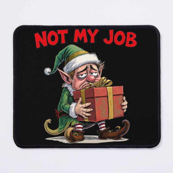 Item preview, Tired Elf – “Not My Job” | Funny Overworked Christmas Elf Design designed and sold by ColorSplash123.