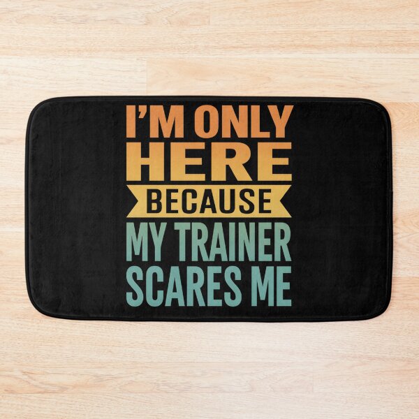 Item preview, I'm Only Here Because My Trainer Scares Me Retro Workout designed and sold by hemagamo.