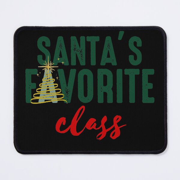 Item preview, Santa’s Favorite Class designed and sold by A-Szczesniak.