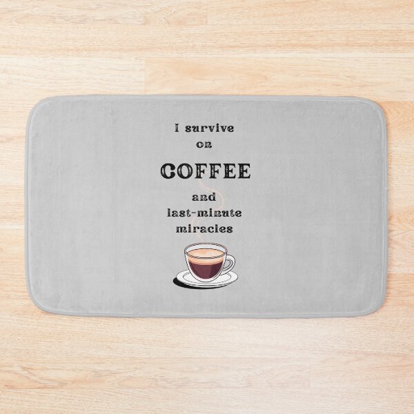 Item preview, I Survive on Coffee and last-minute miracles – Funny Coffee Quotes for Coffee Lovers, Sarcastic Office Humor, Coffee Addict Gift designed and sold by digitalbitcraft.