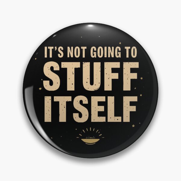 Item preview, It’s Not Going to Stuff Itself – cosmic funny vector design designed and sold by SaritaVerseArt.