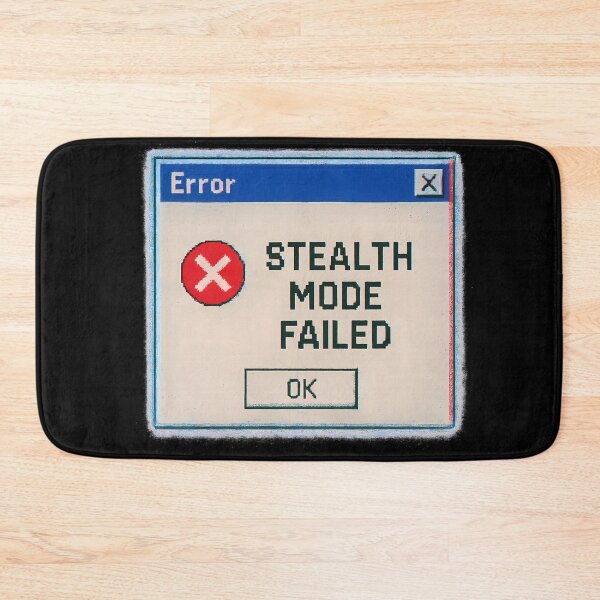 Item preview, STEALTH MODE FAILED designed and sold by Tactical Override.