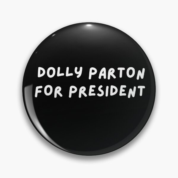 Item preview, Dolly Parton for President designed and sold by wellcursedgoods.