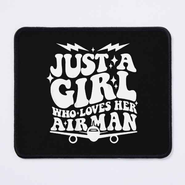 Item preview, Just A Girl Who Loves Her Airman designed and sold by JanieLucia.