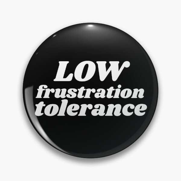 Item preview, Low frustration tolerance designed and sold by babyrage.