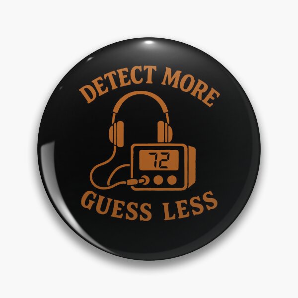 Item preview, Detect More Guess Less Metal Detecting Fun designed and sold by LuminOrb.