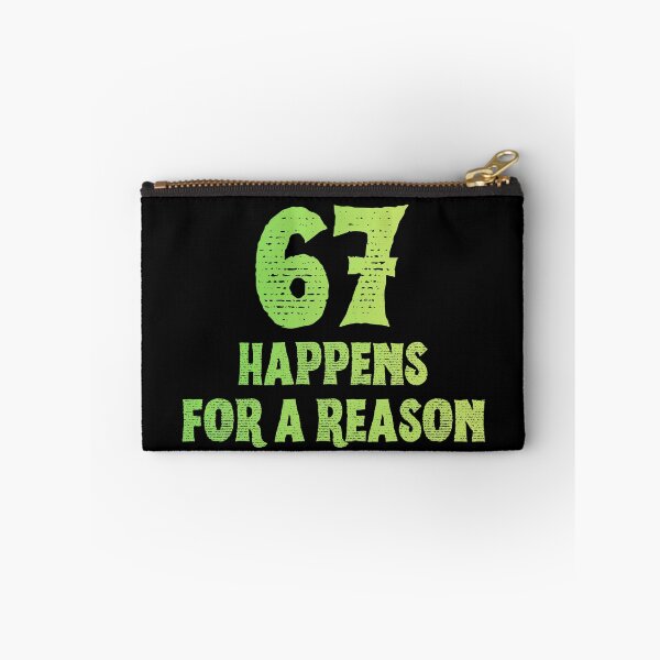 Item preview, 67 Happens For A Reason Funny Six Seven Meme designed and sold by PerfectMatch.