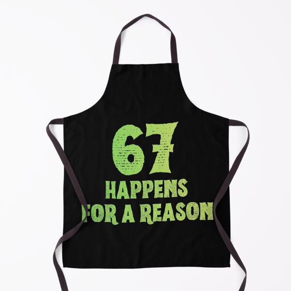 Item preview, 67 Happens For A Reason Funny Six Seven Meme designed and sold by PerfectMatch.