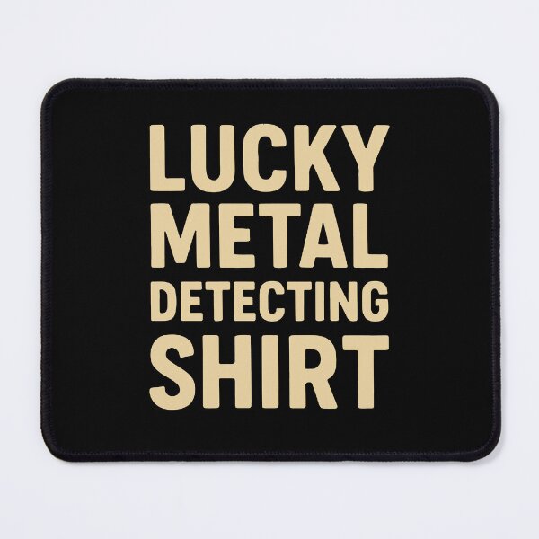 Item preview, Lucky Metal Detecting Shirt Detectorist Treasure designed and sold by LuminOrb.