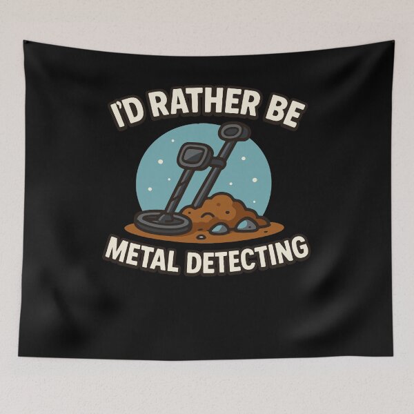 Item preview, I'd Rather Be Metal Detecting Treasure Hunt designed and sold by LuminOrb.