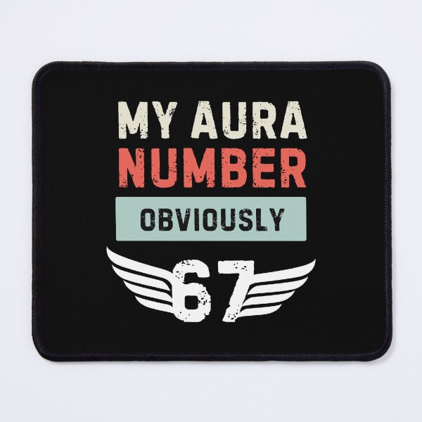 Item preview, My Aura Number Obviously 67 Funny Six Seven Meme designed and sold by PerfectMatch.