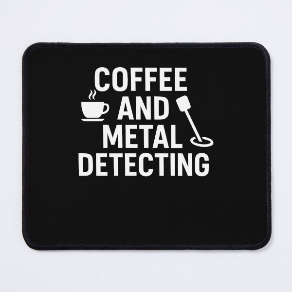 Item preview, Coffee And Metal Detecting Adventure Fun designed and sold by LuminOrb.