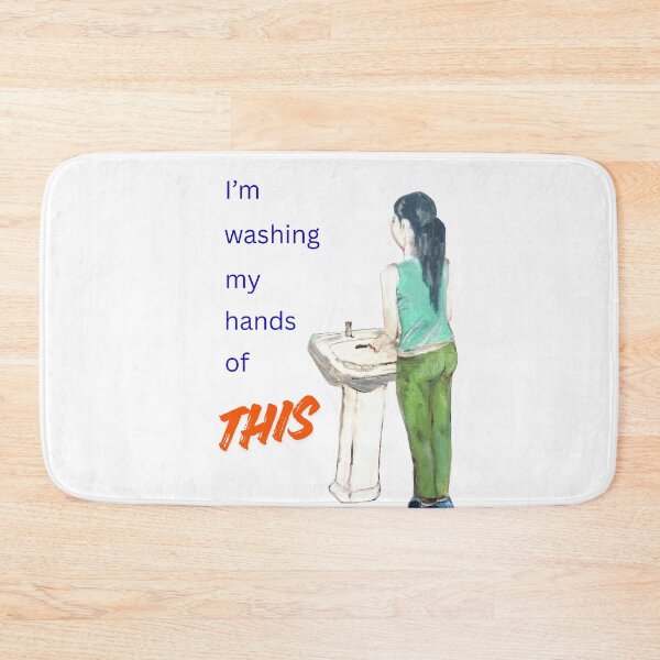 Item preview, I'm Washing My Hands Of This designed and sold by LadyMiloShop.
