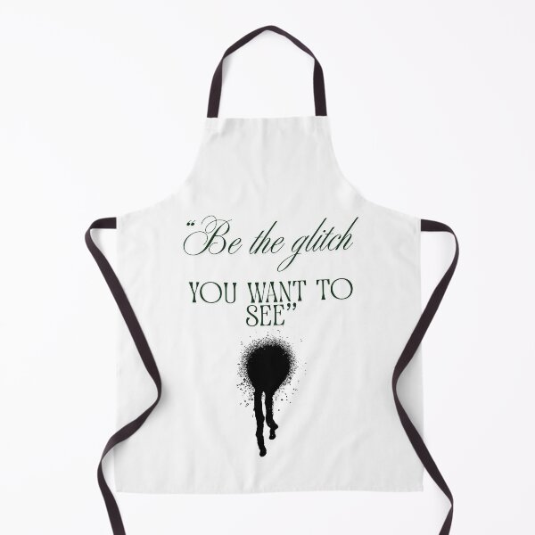 Item preview, Be the Glitch You Want to See Design designed and sold by SloganSauce.