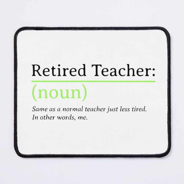 Item preview, Retired Teacher – Funny “Less Tired” Definition designed and sold by TalkTee Me.