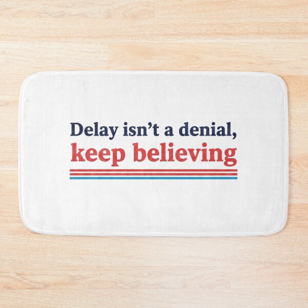 Item preview, Delay Isn't a Denial, Keep Believing designed and sold by Faithloveshop.