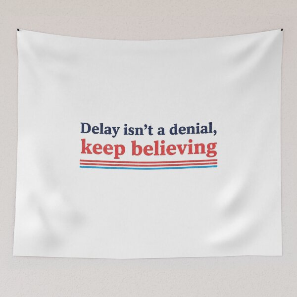 Item preview, Delay Isn't a Denial, Keep Believing designed and sold by Faithloveshop.