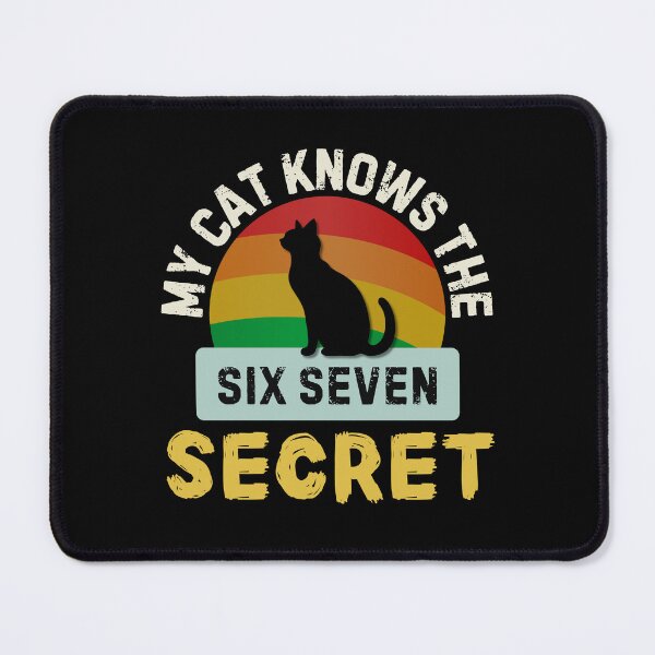 Item preview, My Cat Knows The 67 Secret Funny Six Seven Meme designed and sold by PerfectMatch.