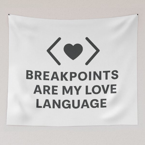 Item preview, Breakpoints Are My Love Language – Minimal Debugging Meme for Developers designed and sold by techy-rrr.