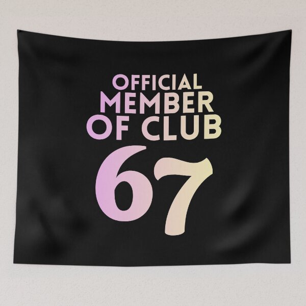 Item preview, Official Member Of Club 67 Funny Six Seven Meme designed and sold by PerfectMatch.