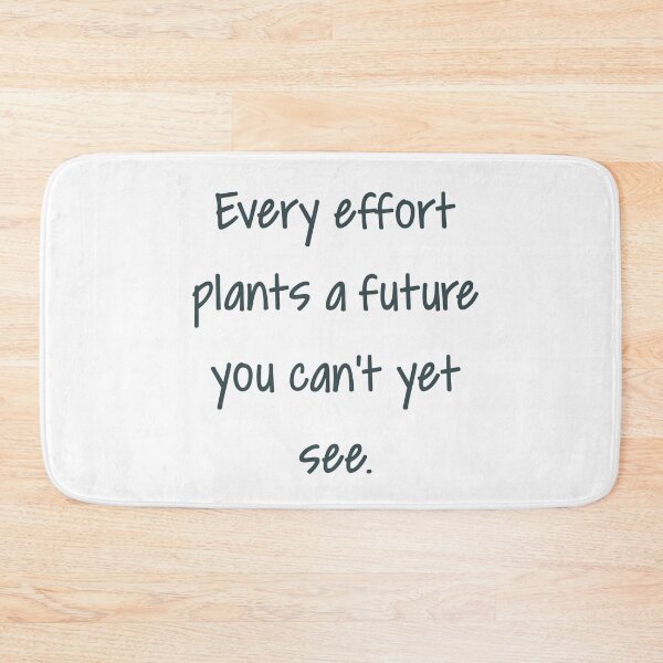Item preview, Every effort plants a future you can’t yet see designed and sold by successmom.