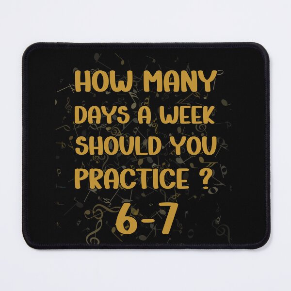 Item preview, How Many Days A Week Should You Practice designed and sold by Margerita23.