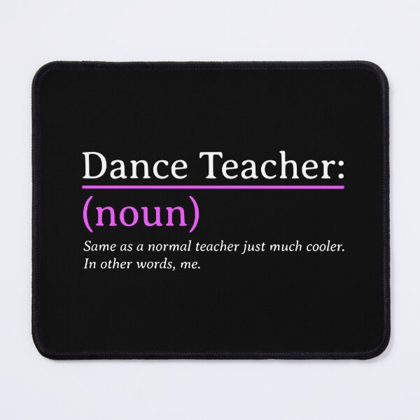 Item preview, Dance Teacher Definition – Funny “Much Cooler” designed and sold by TalkTee Me.