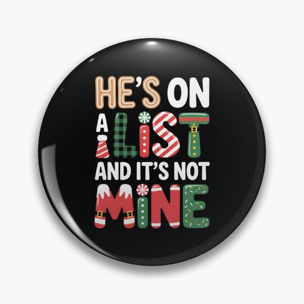 Item preview, He's On A List And It's Not Mine designed and sold by LovelyEvaDesign.