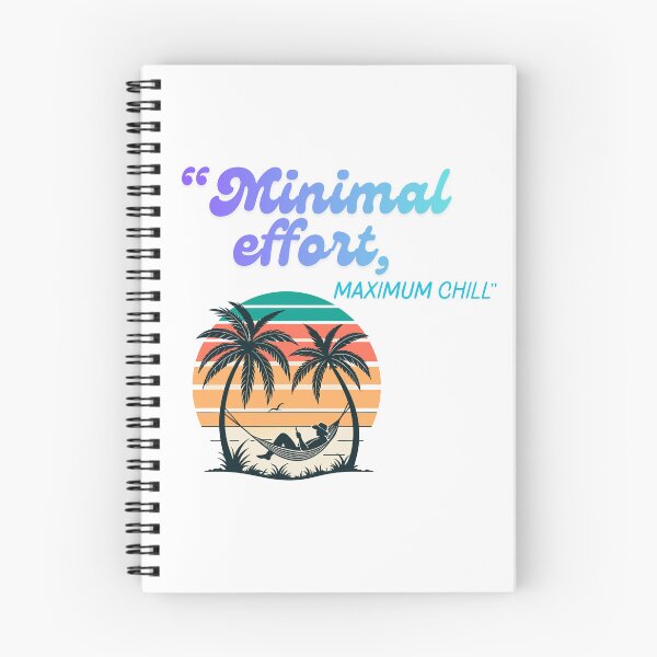 Item preview, Minimal Effort Maximum Chill fun Quote Design designed and sold by SloganSauce.