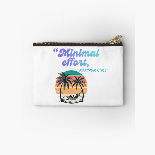 Item preview, Minimal Effort Maximum Chill fun Quote Design designed and sold by SloganSauce.